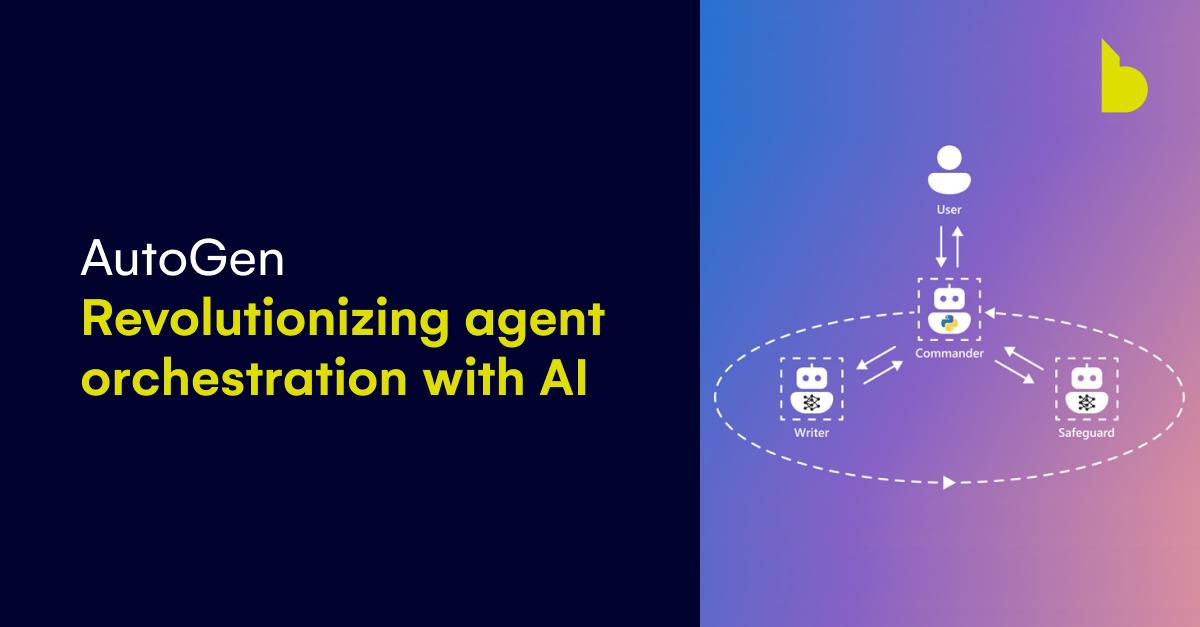AutoGen: Framework for orchestrating AI agents