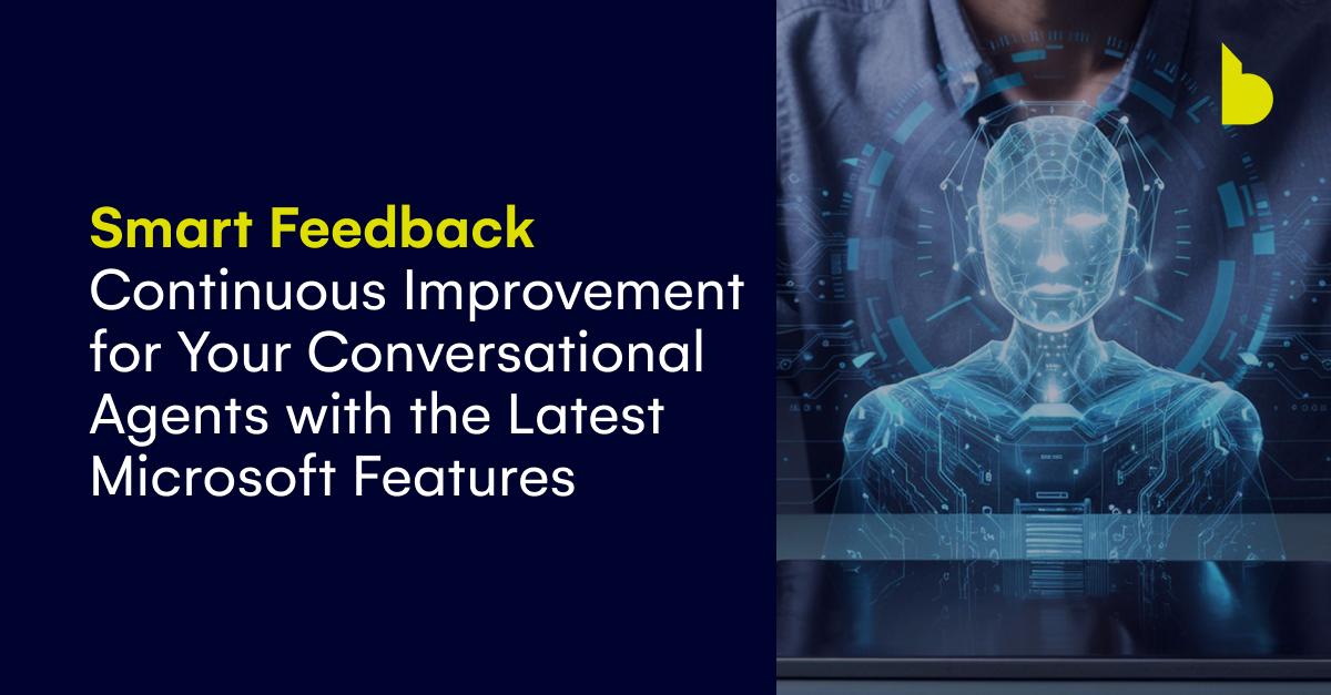 Smart feedback for conversational agents with Microsoft